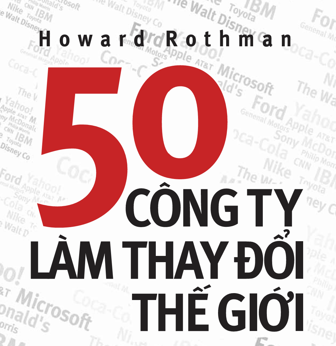 [eBook thành công] 50 Công ty làm thay đổi thế giới của Howard Rothman